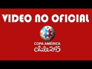 Thumbnail vídeo youtube: El video no oficial de La Copa América 2015..