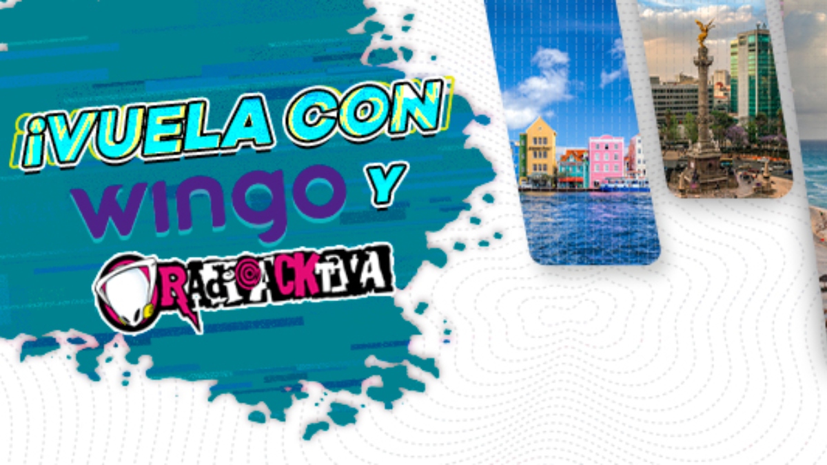 ¡Wingo y Radioacktiva te llevan al destino que elijas!